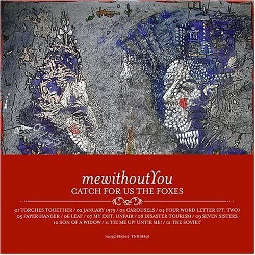 MewithoutYou - Catch Us For The Foxes (2004)