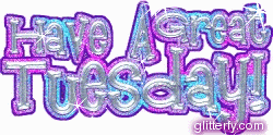 Have A Great Tuesday