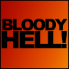 BLOODY HELL Pictures, Images and Photos